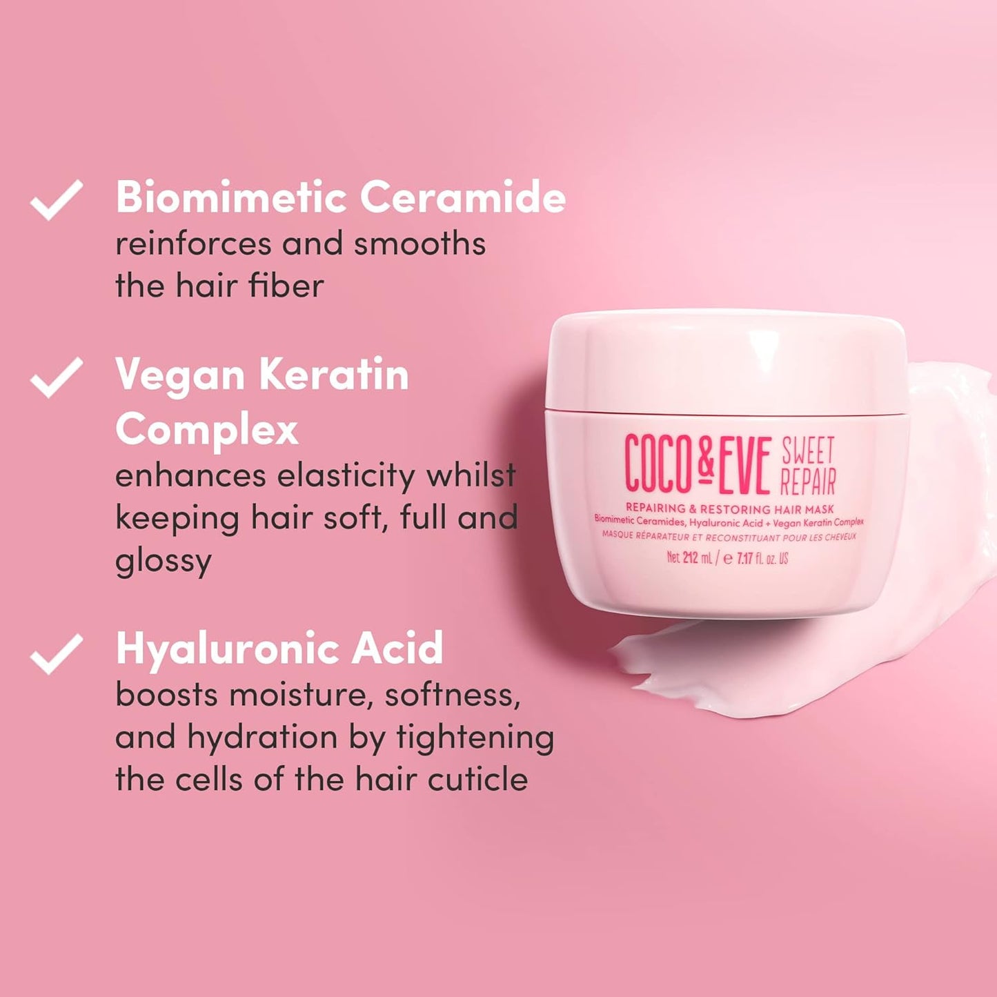 Sweet Repair Repairing and Restoring Hair Mask. 85% Stronger Hair, Reduce Hair Damage by 65%. Biomimetic Ceramides, Hyaluronic Acid, Vegan Keratin. Increase Hydration & Shine.